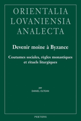﻿راهب شدن در بیزانس: آداب و رسوم اجتماعی، قوانین رهبانی و آیین های مذهبی (نسخه فرانسوی)