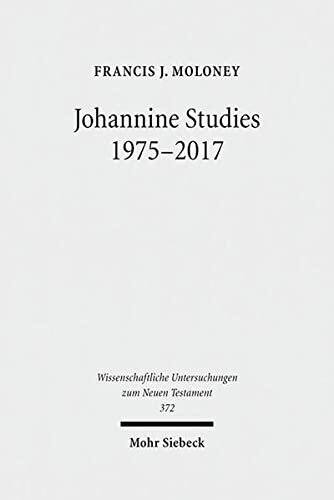 ﻿مطالعات یوهانین 1975-2017 (Wissenschaftliche Untersuchungen Zum Neuen Testament)