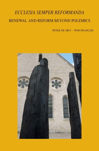 ﻿«اکلسیا سمپر رفورماندا». تجدید و اصلاح فراتر از مباحثه (Bibliotheca Ephemeridum Theologicarum Lovaniensium)
