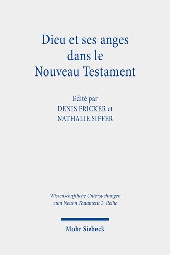 ﻿خدا و فرشتگانش در عهد جدید (Wissenschaftliche Untersuchungen Zum Neuen Testament) (نسخه فرانسوی)