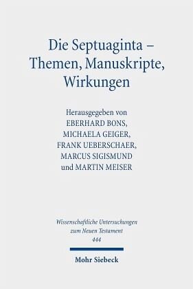 ﻿Septuaginta - موضوعات، دست نوشته ها، جلوه ها: هفتمین کنفرانس بین المللی سازماندهی شده توسط Septuaginta Deutsch (LXX.D)، ووپرتال 19.-22. جولای 2018