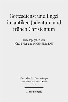 ﻿پرستش و فرشتگان در یهودیت باستان و مسیحیت اولیه: ویرایش شده توسط: Frey, Jörg; جوست، مایکل آر.