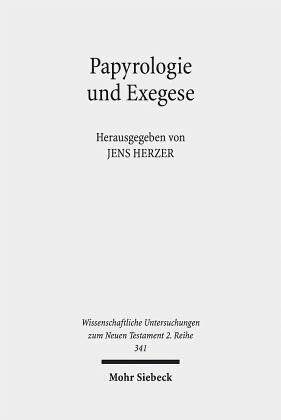 ﻿پاپیرولوژی و تفسیر: تفسیر عهد جدید در پرتو پاپیروس ها