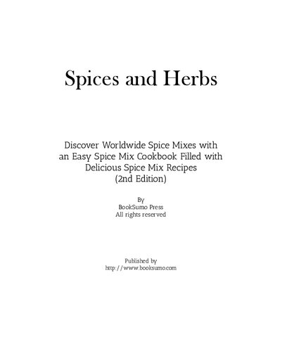 ﻿ادویه ها و گیاهان: با یک کتاب آشپزی آسان پر از دستور العمل های خوشمزه، ترکیبات ادویه جات در سراسر جهان را کشف کنید