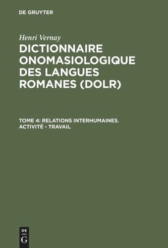 ﻿فرهنگ لغت انوماسیولوژیک زبانهای عاشقانه (DOLR): جلد 4 روابط بین بشری. فعالیت – کار