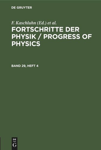 ﻿Fortschritte der Physik / Progress of Physics: Band 29, Heft 4