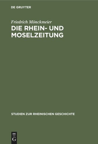 ﻿Rhein-und Moselzeitung: سهمی در تاریخ پیدایش مطبوعات کاتولیک و کاتولیک سیاسی در راینلند