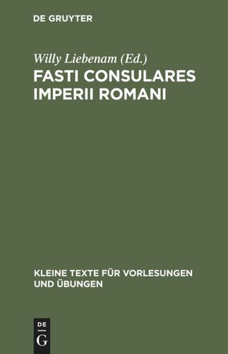 ﻿Fasti Consulares Imperii Romani: از 30 قبل از میلاد قبل از میلاد تا 565 پس از میلاد. با فهرست امپراتورها و ضمیمه