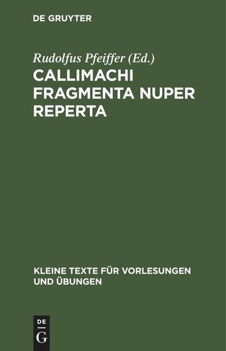 ﻿Callimachi Fragmenta nuper reperta