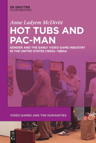﻿Hot Tubs و Pac-Man: Gender and the Early Games Video Industry در ایالات متحده (دهه 1950-1980)