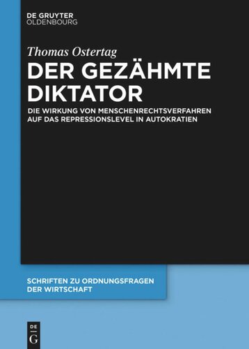 ﻿Der gezähmte Diktator: Die Wirkung von Menschenrechtsverfahren auf das Repressionslevel in Autokratien