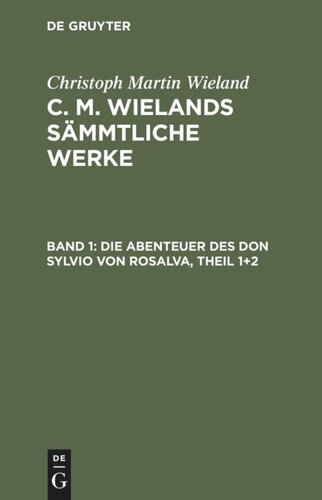 ﻿آثار کامل C. M. Wieland: Volume 1 The Adventures of Don Sylvio von Rosalva، قسمت 1 2