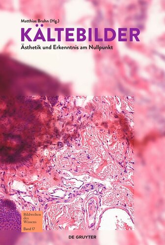 ﻿جهان های تصویری دانش جلد 17 تصاویر سرد: زیبایی شناسی و دانش در نقطه انجماد