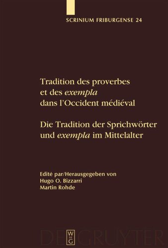 ﻿سنت ضرب المثل ها و نمونه ها در غرب قرون وسطی / Die Der Sprichwörter und Exempla Im Mittelalter: Friborg Symposium 2007 / Freiburger ColloQium 2007