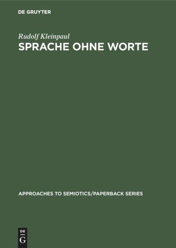 ﻿Sprache ohne Worte: Idee einer allgemeinen Wissenschaft der Sprache