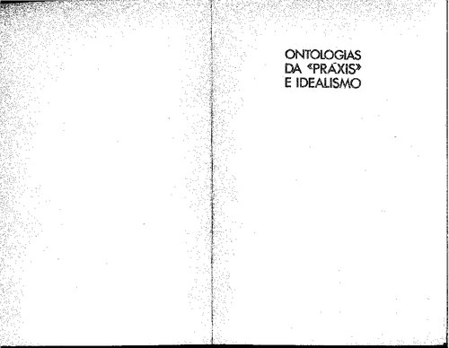 ﻿هستی شناسی پراکسیس و ایده آلیسم