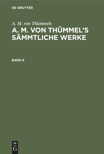 ﻿آثار کامل A. M. von Thümmel: جلد 6