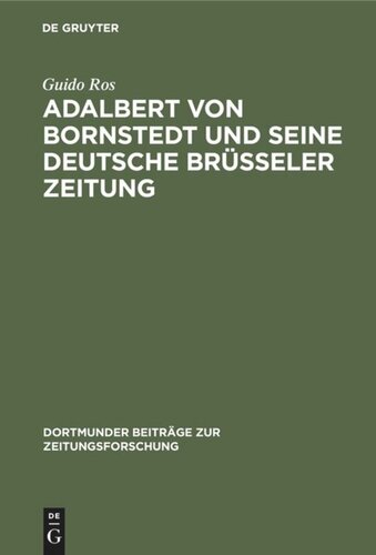 ﻿Adalbert Von Bornstedt و آلمانی خود بروکسل Zeitung: مشارکت در تاریخ انتشار مهاجران آلمانی در Vormärz