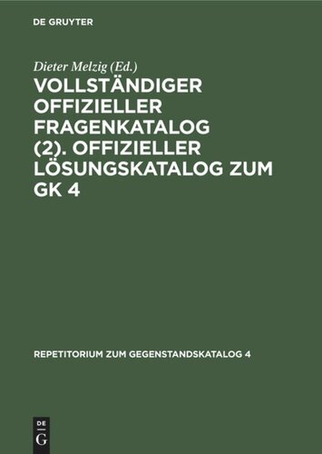 Vollständiger Offizieller Fragenkatalog (2). Offizieller Lösungskatalog zum GK 4: Prüfungen: Herbst 1979. Frühjahr 1980. Herbst 1980. Frühjahr 1981