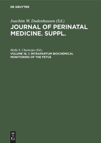 ﻿مجله پزشکی پری ناتال. Suppl.. Vol.16, 1 Intrapartum biochemical monitoring of the fetus: Proceedings of the first International Symposium, Atlantic City, USA, June 1987