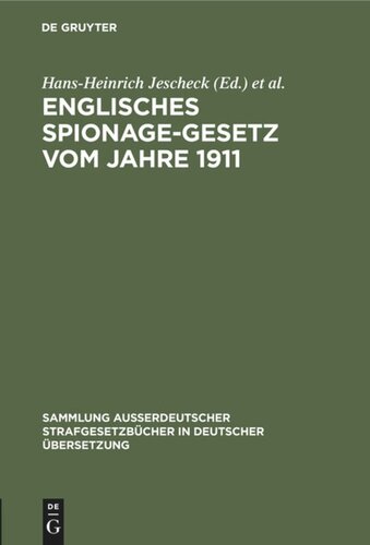 ﻿قانون جاسوسی انگلیسی 1911: قانون اسرار رسمی 1911. (1 و 2 جغرافیایی 5. فصل 28) قانون شماره 28 در سال اول / دوم سلطنت جورج پنجم.