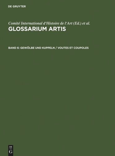 ﻿واژه نامه آرتیس. جلد 6 طاق و گنبد / Voutes et coupoles: فرهنگ لغت فنی سیستماتیک