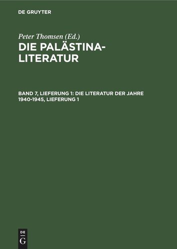 ﻿The Palestine Literature: Volume 7, Delivery 1 The Literature of the Years 1940-1945, Delivery 1