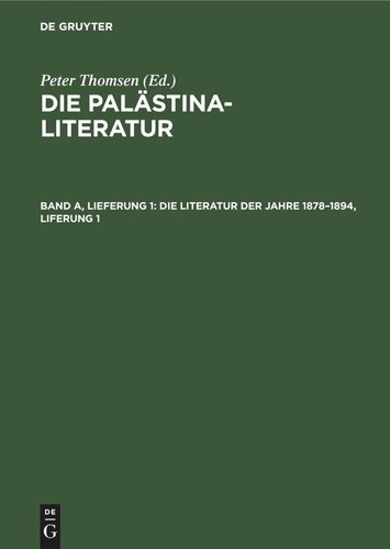 ﻿The Palestine Literature: Volume A, Delivery 1 The Literature of the Years 1878-1894, Liferung 1