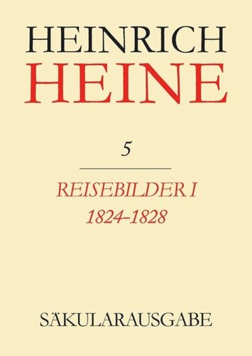 ﻿Heinrich Heine Secular Edition: VOLUME 5 Travel Pictures I 1824-1828