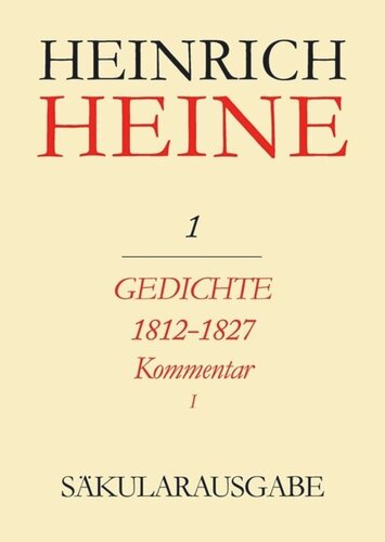 ﻿Heinrich Heine Secular Edition: VOLUME 1 KI-II Poems 1812-1827. نظر دادن