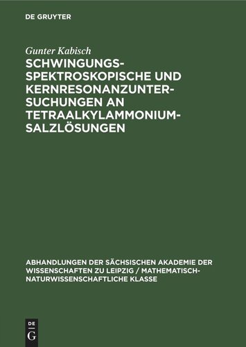 ﻿Schwingungsspektroskopische und Kernresonanzuntersuchungen an Tetraalkylammoniumsalzlösungen