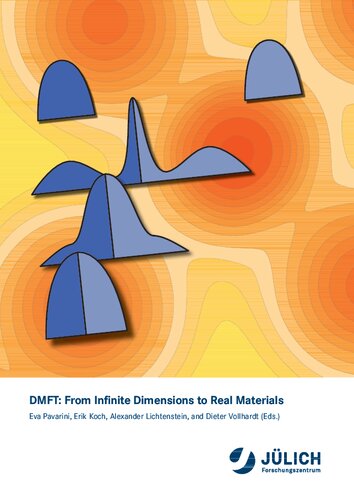 ﻿DMFT: از ابعاد بی نهایت تا مواد واقعی: یادداشت های سخنرانی مدرسه پاییز در مورد الکترون های همبسته 2018؛ Forschungszentrum Jülich، 17-21 سپتامبر 2018