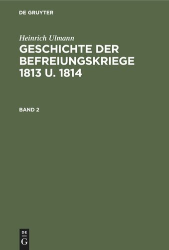 ﻿History of the Wars of Liberation 1813 and 1814: Volume 2 History of the Liberation Wars 1813 and 1814