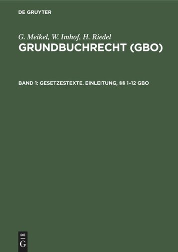 ﻿قانون ثبت اسناد و املاک (GBO): متون حقوقی جلد 1. مقدمه، §§ 1-12 GBO