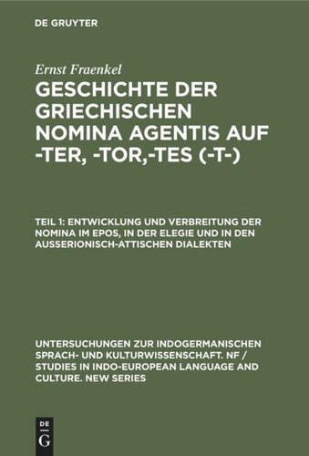﻿تاریخچه یونانی nomina agentis on -ter، -tor، -tes (-t-): قسمت 1 توسعه و توزیع اسم ها در حماسه، در مرثیه و در گویش های خارج از ایونی-آتیک