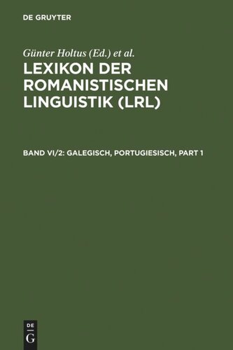 ﻿Lexikon der Romanistischen Linguistik (LRL): Band VI/2 Galegisch, Portugiesisch