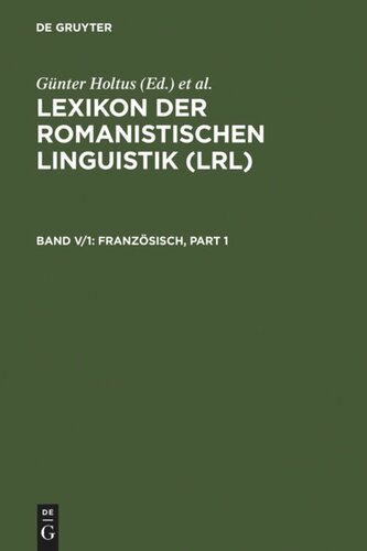 ﻿Lexikon der Romanistischen Linguistik (LRL): Band V/1 Französisch