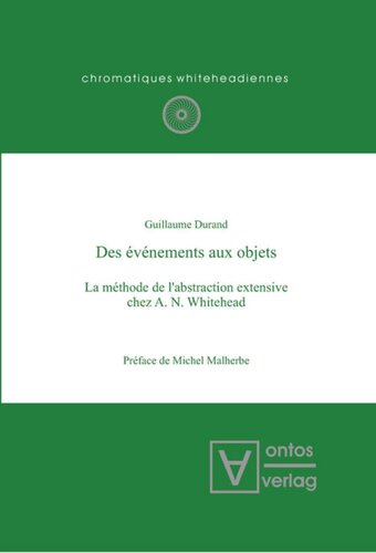 ﻿از رویدادها تا اشیا: روش انتزاع گسترده در A.N. Whitehead. پیشگفتار میشل مالهرب