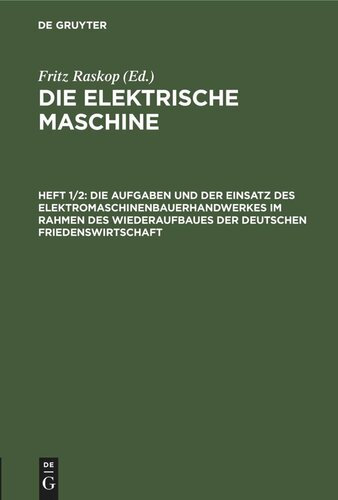 ﻿ماشین الکتریکی: شماره 1/2 وظایف و استفاده از تجارت ماشین سازی الکتریکی در زمینه بازسازی اقتصاد آلمان در زمان صلح