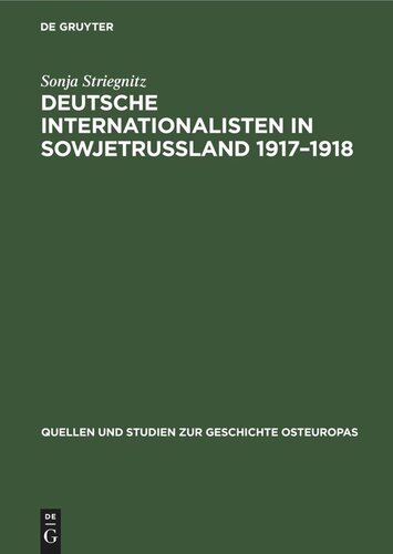 ﻿انترناسیونالیست های آلمانی در روسیه شوروی 1917-1918: همبستگی پرولتاریا در مبارزه برای قدرت شوروی