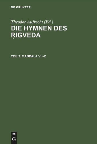 ﻿سرودهای Ṛigveda. قسمت 2 ماندالا VII–X: علاوه بر اضافات