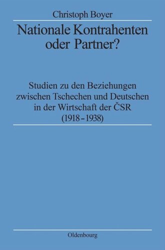 ﻿مخالفان یا شرکای ملی؟: مطالعاتی در مورد روابط بین چک و آلمان در اقتصاد CSR (1918-1938)