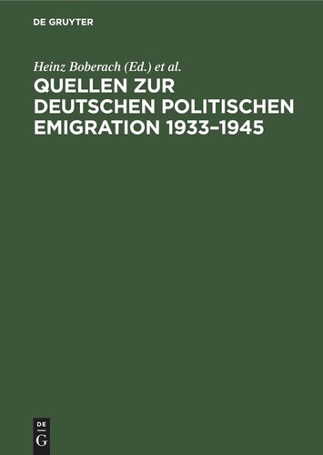 ﻿منابع مهاجرت سیاسی آلمان 1933-1945: فهرست املاک، پرونده ها و مجموعه های غیر دولتی در آرشیوها و کتابخانه های جمهوری فدرال آلمان