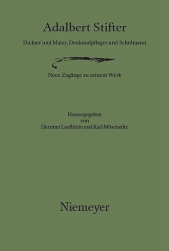 ﻿آدالبرت استیفتر: شاعر و نقاش، نگهبان آثار تاریخی و مدرسه‌دار. اضافات جدید به کار او