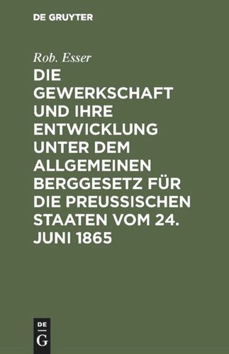 ﻿اتحادیه و توسعه آن تحت قانون عمومی معدن برای ایالات پروس در 24 ژوئن 1865