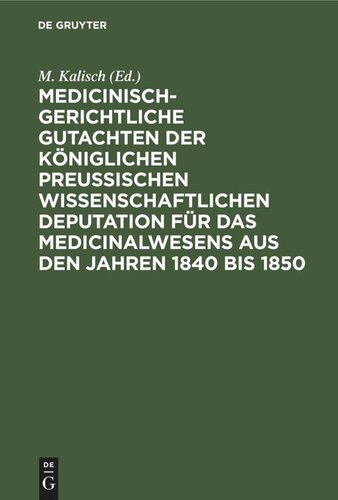 ﻿گزارش های پزشکی-قضایی از نمایندگی علمی سلطنتی پروس برای سیستم پزشکی از سال های 1840 تا 1850