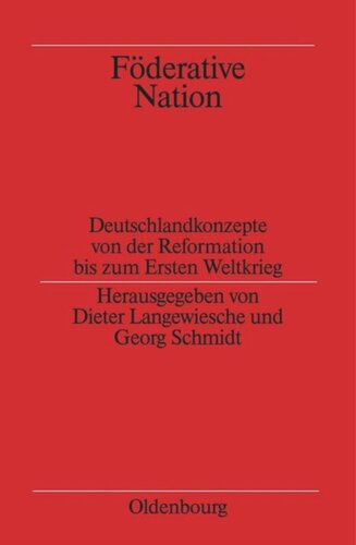 ﻿ملت فدرال: مفاهیم آلمان از اصلاحات تا جنگ جهانی اول