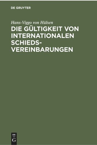 ﻿اعتبار قراردادهای داوری بین المللی: بر اساس قانون کنوانسیون با ارجاع به قوانین آلمان، فرانسه، انگلیس و آمریکا