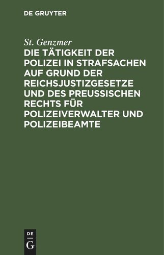 ﻿فعالیت پلیس در امور جنایی بر اساس قوانین رایش دادگستری و قانون پروس برای مدیران پلیس و افسران پلیس
