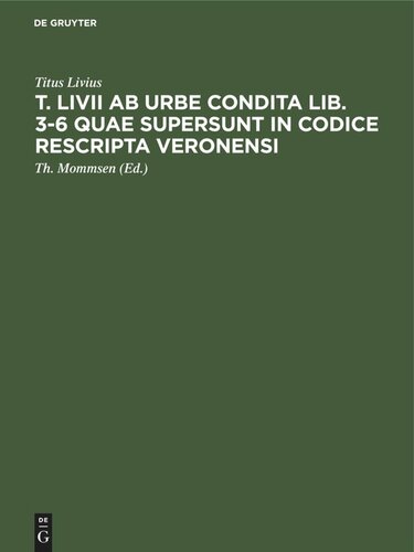 ﻿T. Livii ab urbe condita lib. 3-6 quae supersunt در codice rescripta Veronensi